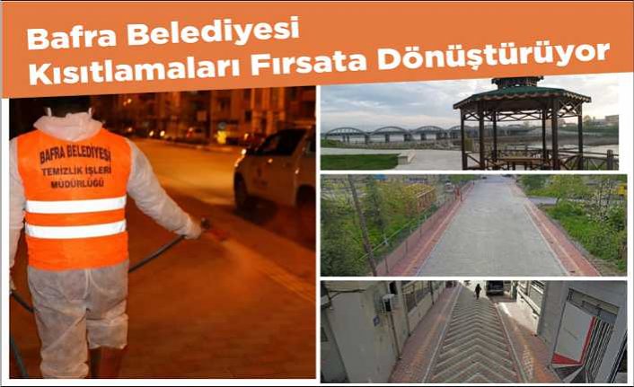 BAFRA BELEDİYESİ KISITLAMALARI FIRSATA DÖNÜŞTÜRÜYOR