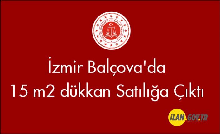 İzmir Balçova'da 15 m² dükkan Satılığa Çıktı