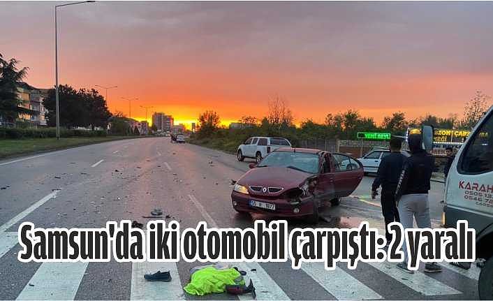 Samsun'da İki Otomobil Çarpıştı: 2 Yaralı