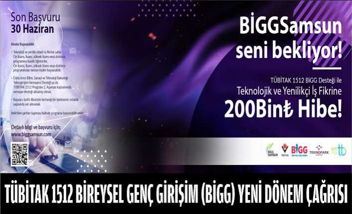 TÜBİTAK 1512 BİREYSEL GENÇ GİRİŞİM (BİGG) YENİ DÖNEM ÇAĞRISI