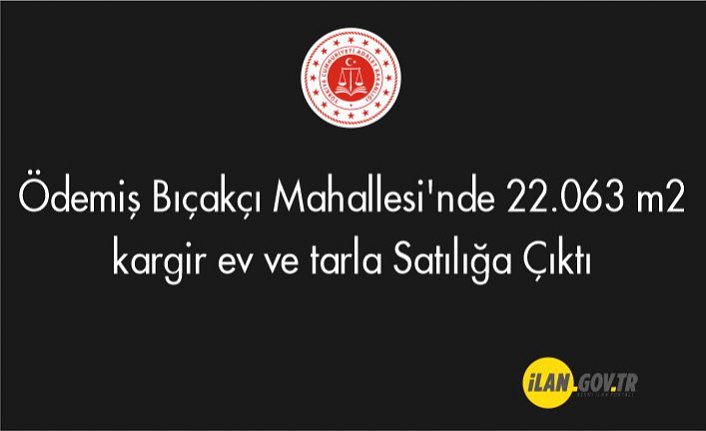 Ödemiş Bıçakçı Mahallesi'nde 22.063 m² kargir ev ve tarla Satılık