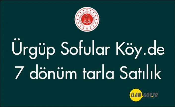 Ürgüp Sofular Köy.de 7 dönüm tarla Satılık