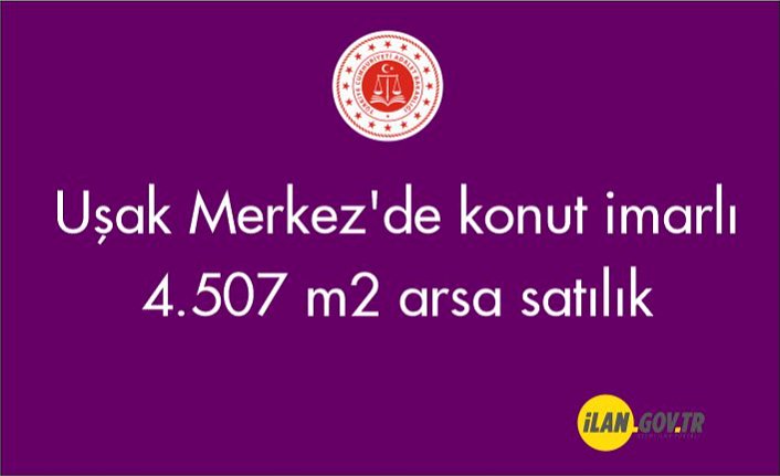 Uşak Merkez'de satılık konut imarlı 4.507 m² arsa