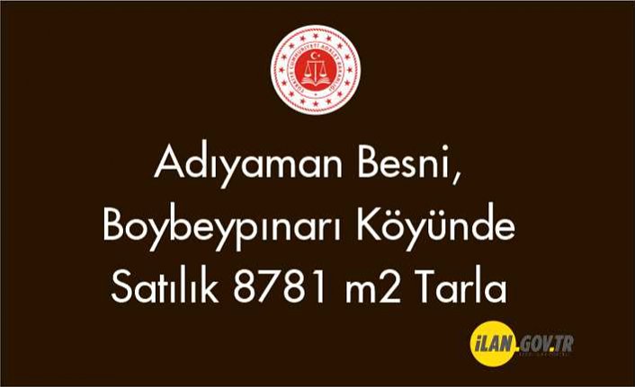 Adıyaman Besni, Boybeypınarı Köyünde 8781 m² tarla Satılık