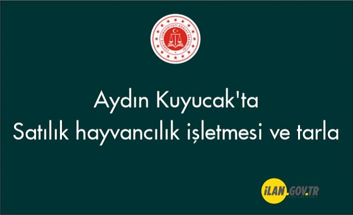 Aydın Kuyucak'ta satılık hayvancılık işletmesi ve tarla