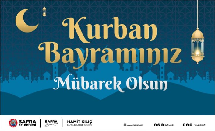 BAŞKAN KILIÇ'IN KURBAN BAYRAMI MESAJI