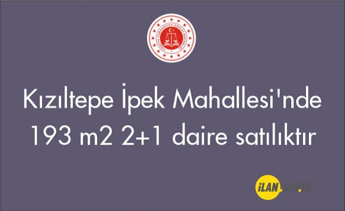 Kızıltepe İpek Mahallesi'nde 193 m² 2+1 daire satılıktır