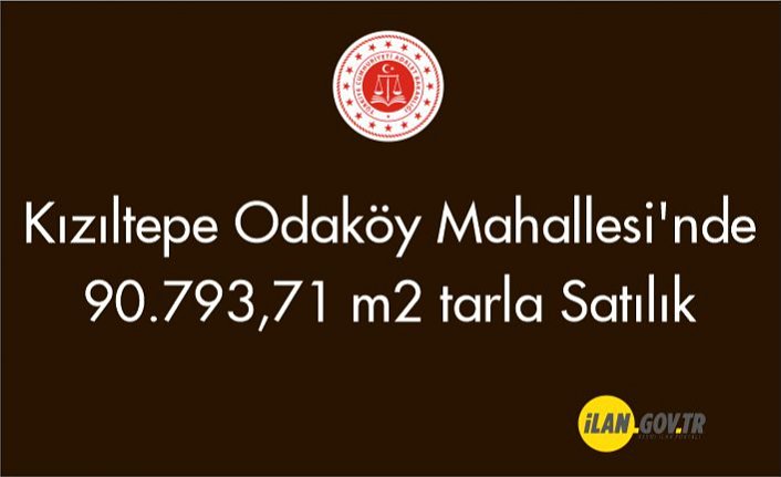 Kızıltepe Odaköy Mahallesi'nde 90.793,71 m² tarla satılıktır
