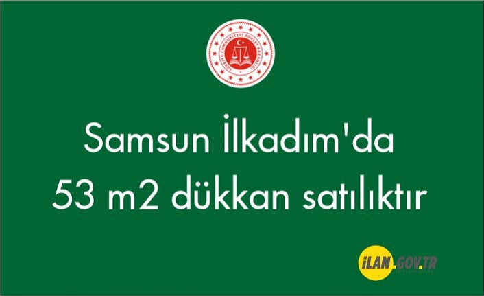 Samsun İlkadım'da 53 m2 dükkan satılıktır