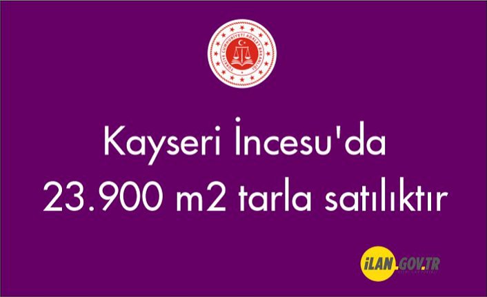 Kayseri İncesu'da 23.900 m² tarla satılıktır