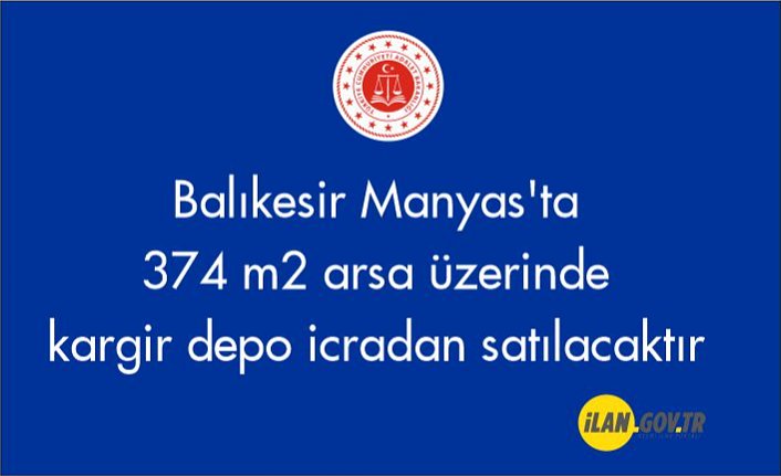 Balıkesir Manyas'ta 374 m² arsa üzerinde kargir depo icradan satılacaktır