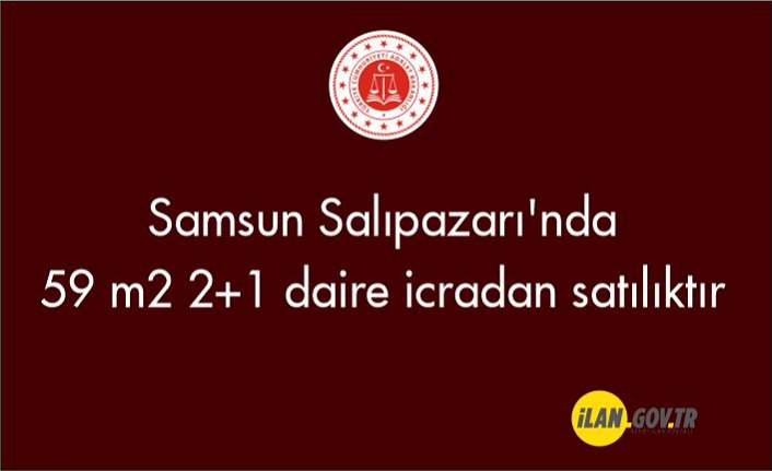 Samsun Salıpazarı'nda 59 m2 2+1 daire icradan satılıktır
