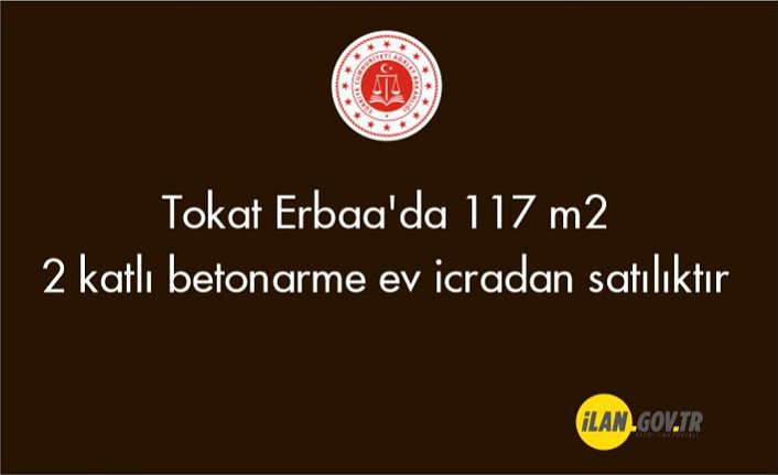 Tokat Erbaa'da 117 m² 2 katlı betonarme ev icradan satılıktır
