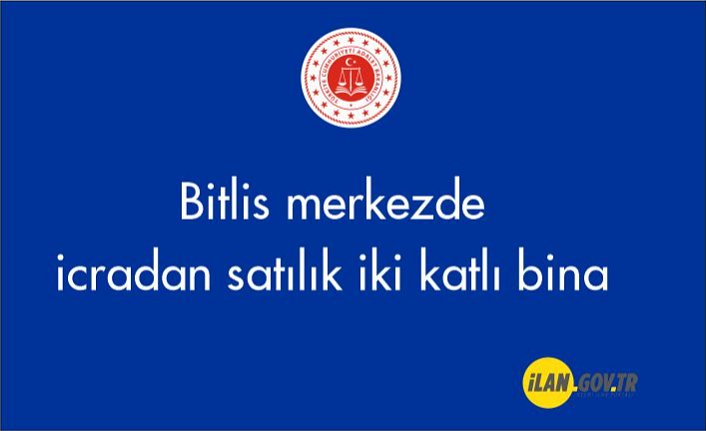 Bitlis merkezde icradan satılık iki katlı bina