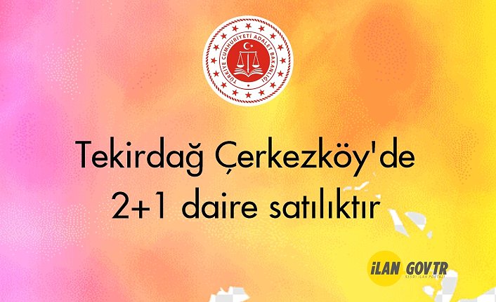 Tekirdağ Çerkezköy'de 2+1 daire icradan satılıktır