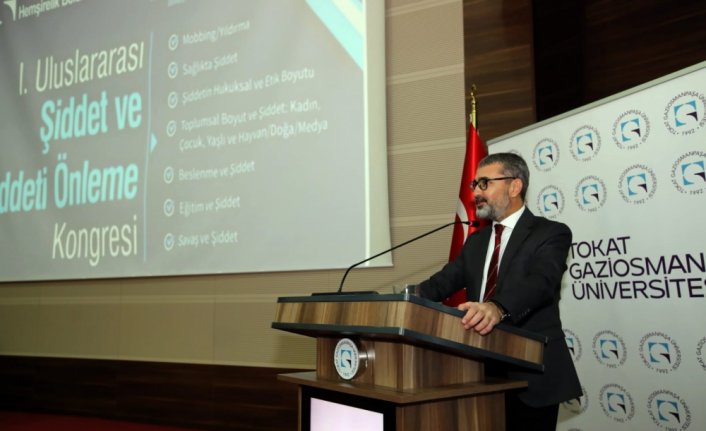 Tokat'ta 1. Uluslararası Şiddet ve Şiddeti Önleme Kongresi başladı
