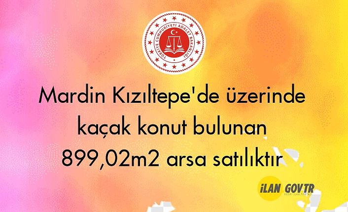 Mardin Kızıltepe'de üzerinde kaçak konut bulunan 899,02m² arsa icradan satılıktır