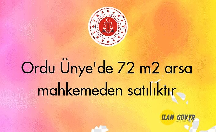 Ordu Ünye'de 72 m² arsa mahkemeden satılıktır