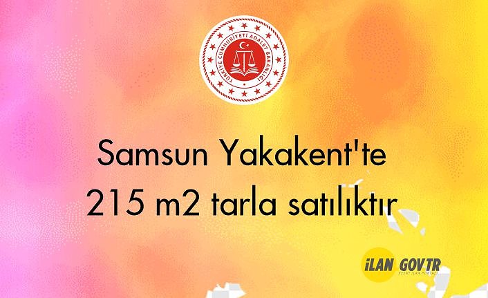 Samsun Yakakent'te 215 m² tarla mahkemeden satılıktır