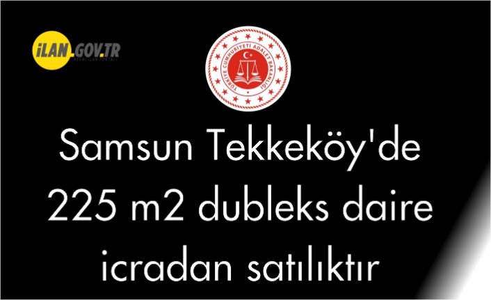 Samsun Tekkeköy'de 225 m² dubleks daire icradan satılıktır