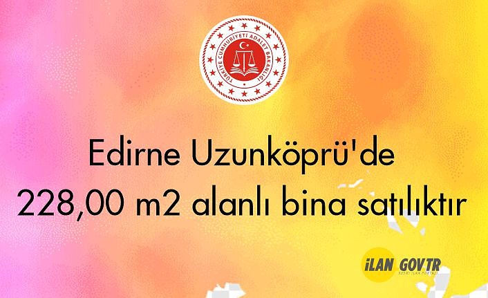 Edirne Uzunköprü'de 228,00 m² alanlı bina satılıktır