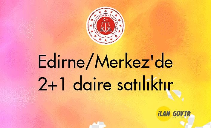 Edirne/Merkez'de 2+1 daire icradan satılıktır