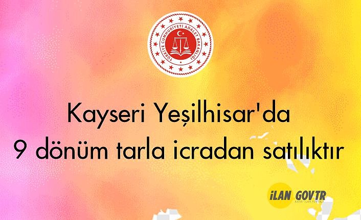 Kayseri Yeşilhisar'da 9 dönüm tarla icradan satılıktır