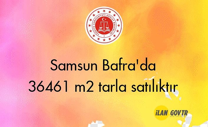 Samsun Bafra'da 36461 m² tarla icradan satılıktır