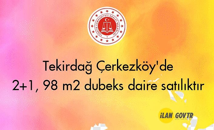 Tekirdağ Çerkezköy'de 2+1, 98 m² dubeks daire satılıktır