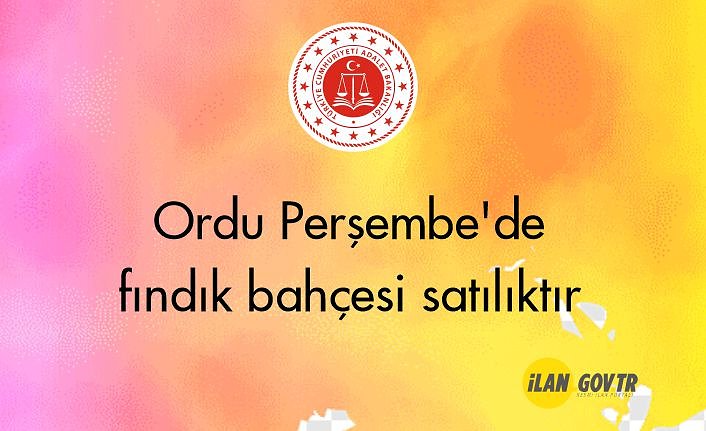 Ordu Perşembe'de fındık bahçesi icradan satılıktır