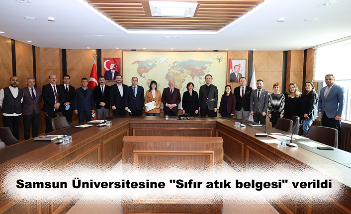 Samsun Üniversitesine "Sıfır atık belgesi" verildi