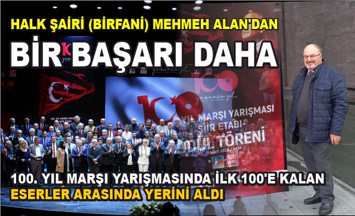 HALK ŞAİRİ BİRFANİ MEHMEH ALAN’DAN BİR BAŞARI DAHA
