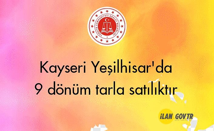 Kayseri Yeşilhisar'da 9 dönüm tarla icradan satılıktır