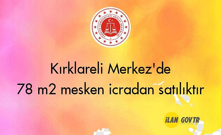 Kırklareli Merkez'de 78 m² mesken icradan satılıktır