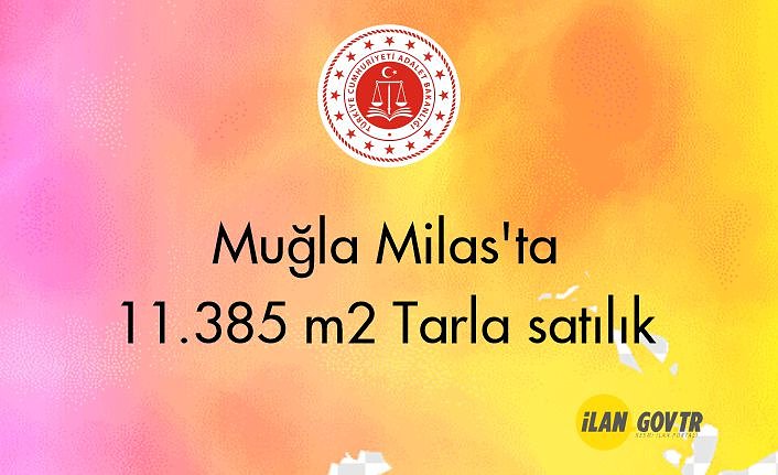 Muğla Milas'ta 11.385 m² Tarla Mahkemeden satılık