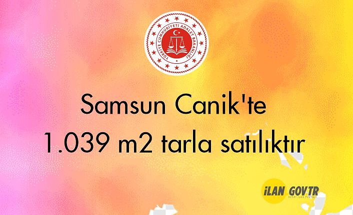 Samsun Canik'te 1.039 m² tarla mahkemeden satılıktır