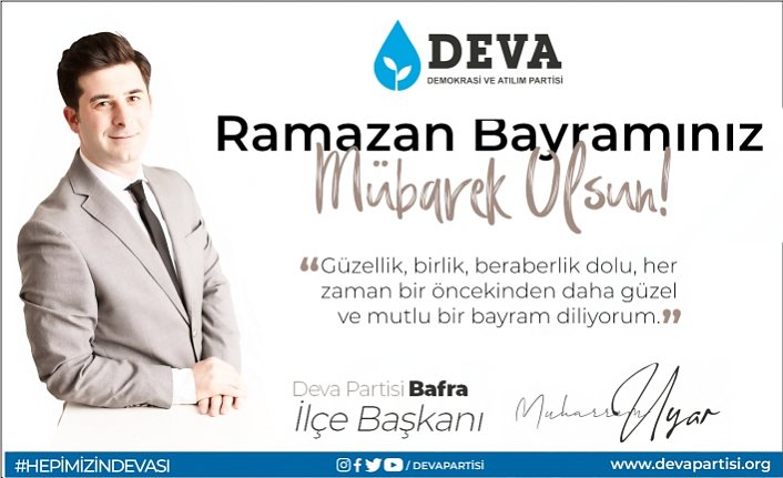 Deva Partisi Bafra İlçe Başkanı  Muharrem Uyar'dan Bayram Mesajı