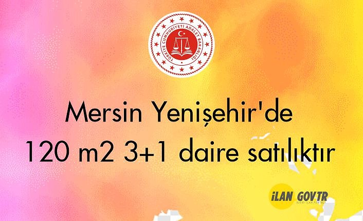 Mersin Yenişehir'de 120 m² 3+1 daire mahkemeden satılıktır