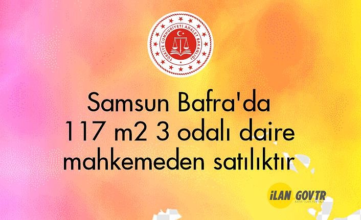 Samsun Bafra'da 117 m² 3 odalı daire mahkemeden satılıktır