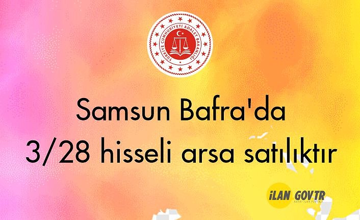 Samsun Bafra'da 3/28 hisseli arsa icradan satılıktır