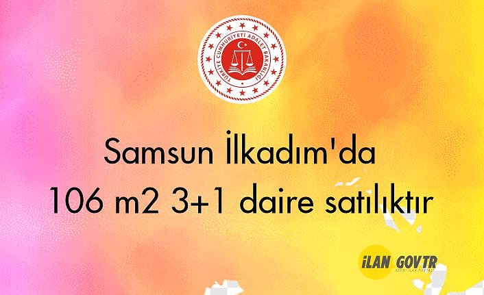 Samsun İlkadım'da 106 m² 3+1 daire mahkemeden satılıktır