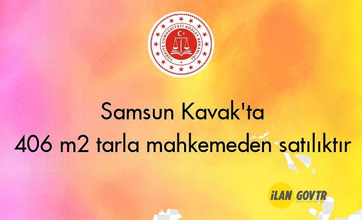 Samsun Kavak'ta 406 m² tarla mahkemeden satılıktır