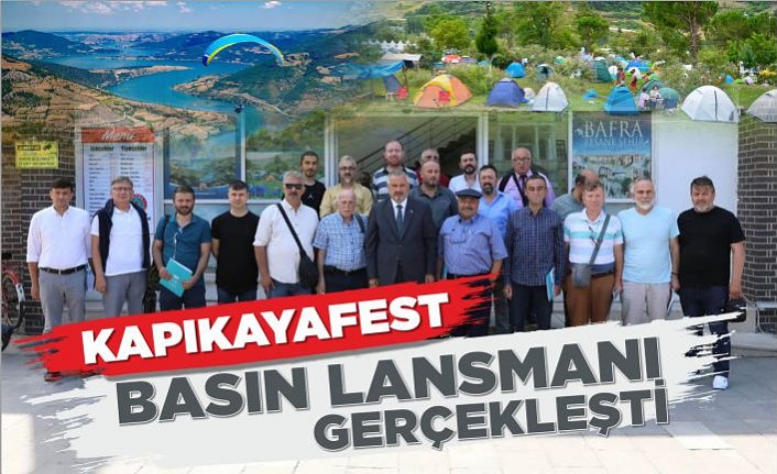 KAPIKAYAFEST BASIN LANSMANI GERÇEKLEŞTİ