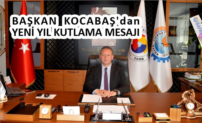 BAŞKAN KOCABAŞ’dan YENİ YIL KUTLAMA MESAJI