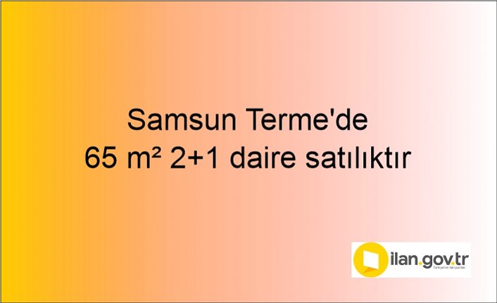 Samsun Terme'de 65 m² 2+1 daire icradan satılıktır