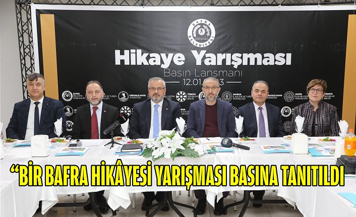 “Bir Bafra Hikâyesi” Yarışması Basına Tanıtıldı