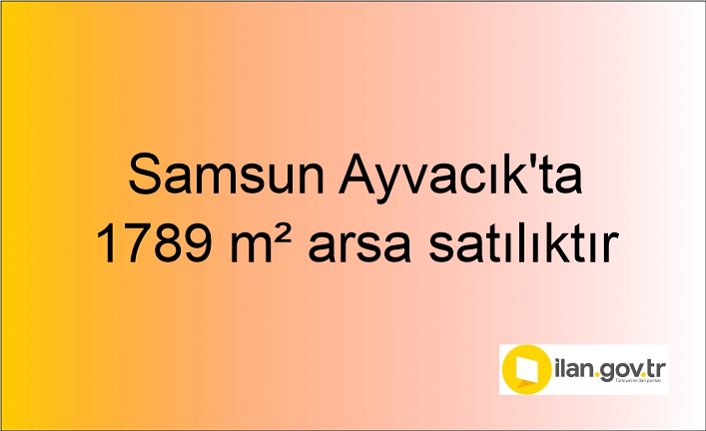 Samsun Ayvacık'ta 1789 m² arsa icradan satılıktır