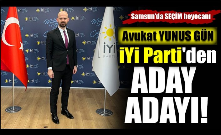 Avukat YUNUS GÜN İYİ Parti'den ADAY ADAYI!