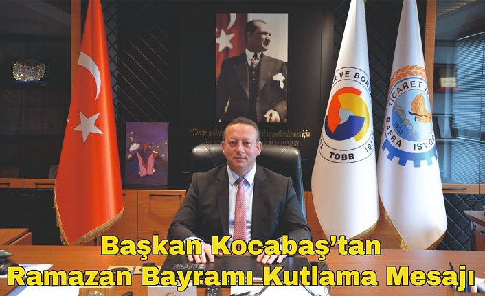 Başkan Kocabaş’tan Ramazan Bayramı Kutlama Mesajı