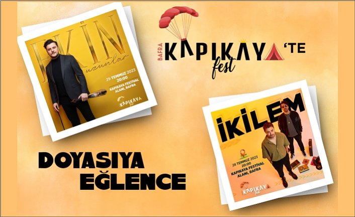 KAPIKAYAFEST’TE DOYASIYA EĞLENCE